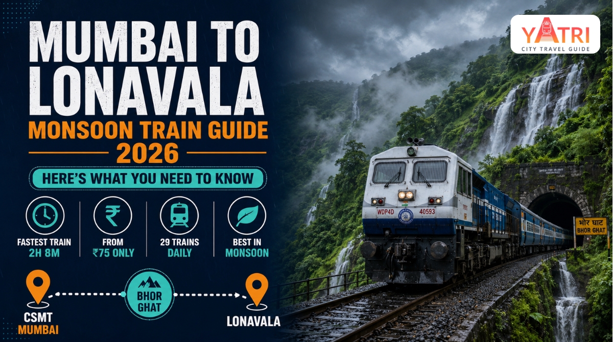 Mumbai to Lonavala Train 2026 Best Time to Visit, Monsoon Guide & Everything a Mumbaikar Needs to Know