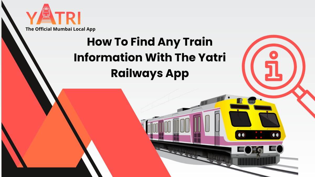 Yatri: How To Find Any Train Information With The Yatri Railways App