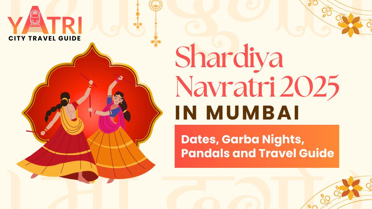 Shardiya Navratri 2025 in Mumbai: Dates, Garba Nights, Pandals & Travel Guide