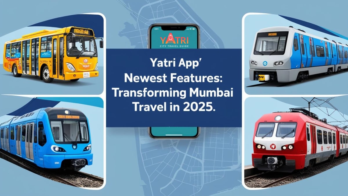 The Yatri App’s Newest Features: Making Mumbai Travel Smarter in 2025